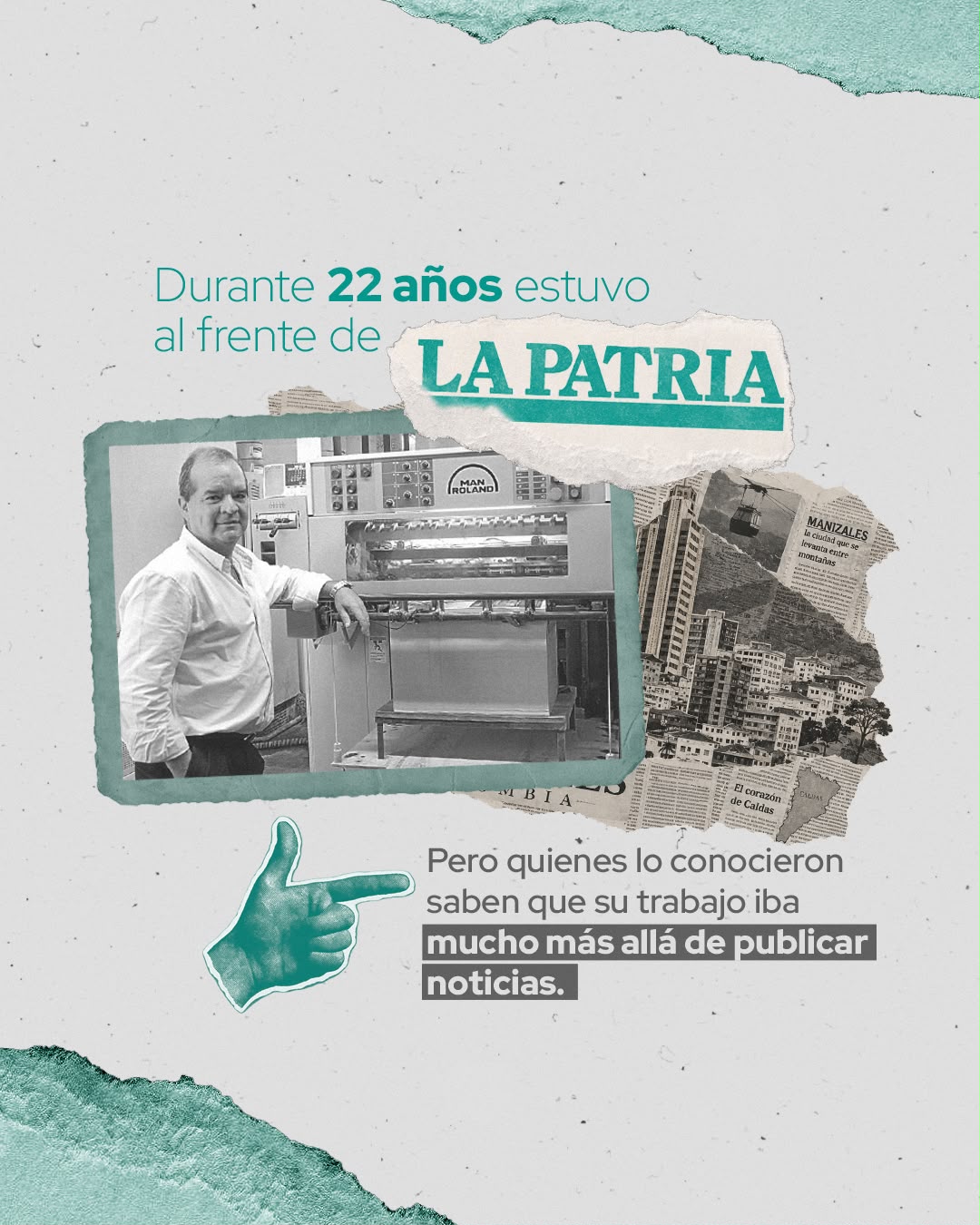 Durante 22 años estuvo al frente de La Patria.